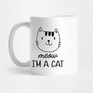 Cat - Meow I'm a cat Mug